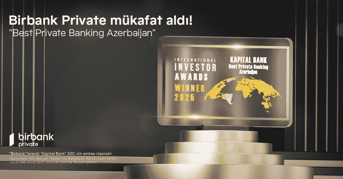 Birbank Private удостоен награды "Лучший частный банкинг в Азербайджане"